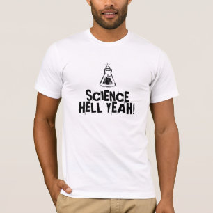 T-shirt La Science : Enfer ouais !