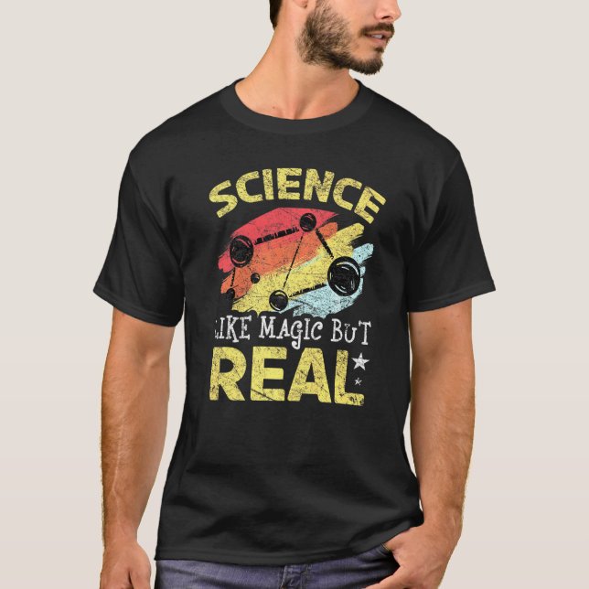 T-shirt La Science Est Comme La Magie Mais De Véritables É (Devant)