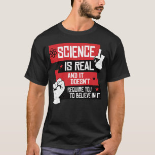 T-SHIRT LA SCIENCE EST RÉELLE