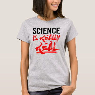 T-SHIRT LA SCIENCE EST RÉELLE