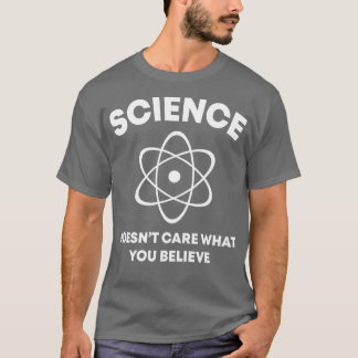 T-shirt La Science Ne Se Soucie Pas De Ce Que Drôle T Shir