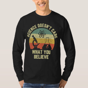 T-shirt La science ne se soucie pas de ce que vous croyez