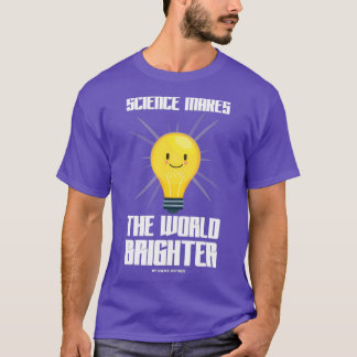 T-shirt La Science Rend Le Monde Plus Élégant Thème De La