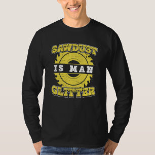 T-shirt La sciure de menuisier de charpentier est de l'hom