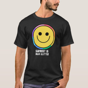 T-shirt La sciure est mon fabricant de Parties scintillant