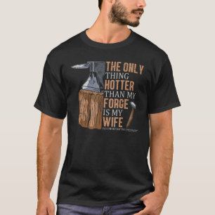 T-shirt La Seule Chose Plus Difficile Que Forge Blacksmith