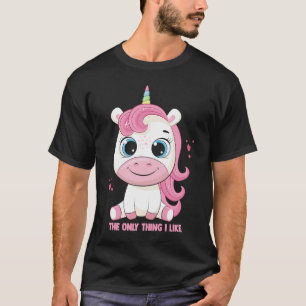 T-shirt La seule chose que j'aime est licornes licorne amo