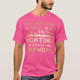 T-shirt La Seule Chose Que J'Aime Plus Que Chasse Est D'Êt