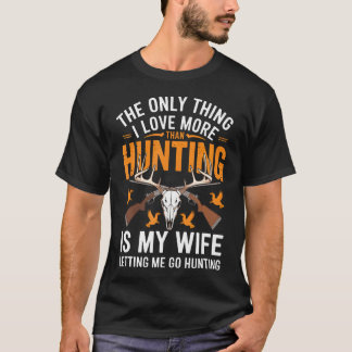 T-shirt La Seule Chose Que J'aime Plus Que La Chasse Vinta