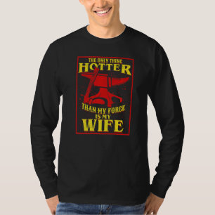 T-shirt La Seule Chose Qui Est Plus Cher Que Ma Forge Est 