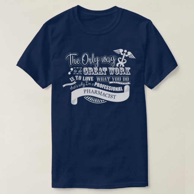 T-SHIRT LA SEULE FAÇON DE FAIRE UN GRAND TRAVAIL EST D'AIM (Design devant)