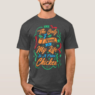 T-shirt La Seule Fois Dont J'Ai Besoin Dans Ma Vie Est Un
