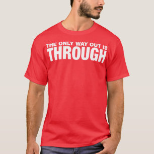 T-shirt La seule issue est