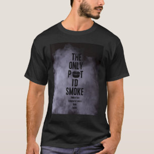 T-shirt La Seule Pipe Que Je Fumerais Enfant de Dieu Disci