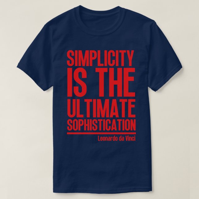 T-shirt La simplicité est l'ultime sophistication Leonardo (Design devant)