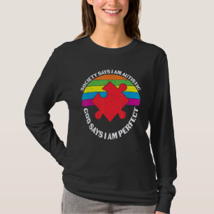T-shirt La société dit que je suis autiste, Dieu dit que j