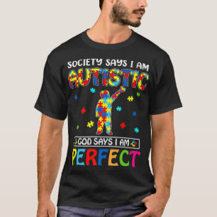 T-shirt La société dit que je suis autiste Dieu dit que je