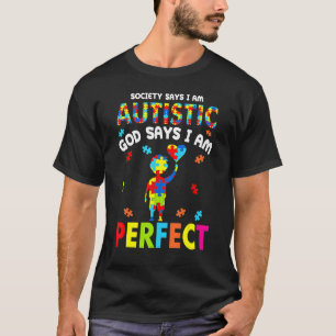 T-shirt La société dit que je suis autiste Dieu dit que je