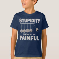 La stupidité Devrait Être Douloureuse Drôle Humour