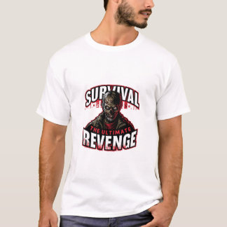 T-shirt La survie est l'ultime revanche