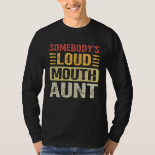 T-shirt La tante bruyante de quelqu'un Tante cool Tante Ni