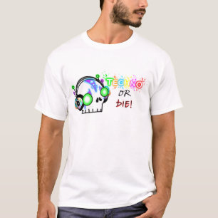 T-shirt La techno ou meurt !