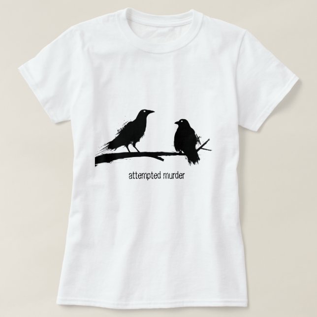 T-shirt La tentative de meurtre, meurtre des corneilles (Design devant)