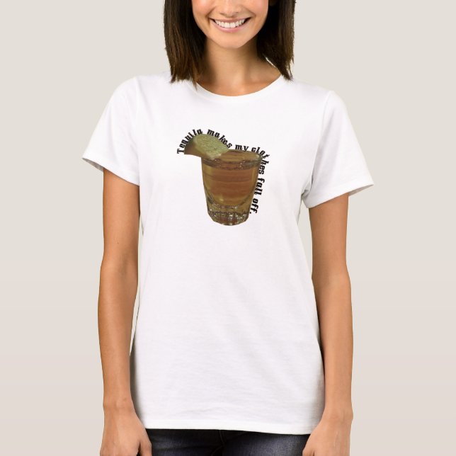 T-shirt La tequila fait mes vêtements tombent (Devant)