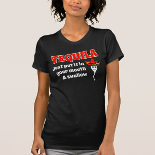 T-SHIRT LA TEQUILA, L'A JUSTE MIS DANS VOTRE BOUCHE ET