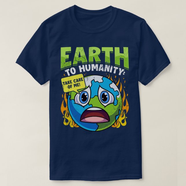 T-shirt La Terre à l'humanité Prenez-moi le changement cli (Design devant)