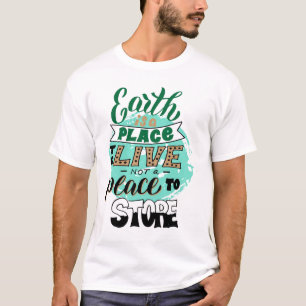 T-shirt La Terre Est Un Endroit Où Vivre Sans Stocker