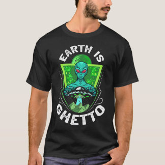 T-shirt La Terre Est Une Chemise Drôle Du Ghetto