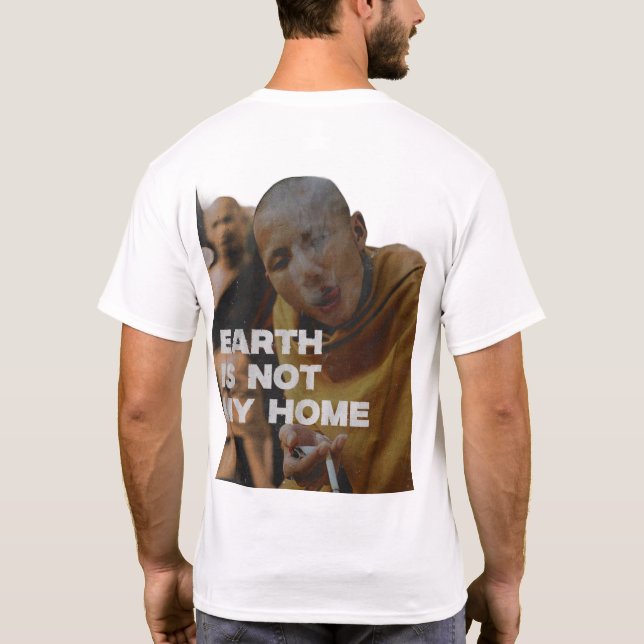 T-shirt La Terre n'est pas mon chez moi (Dos)