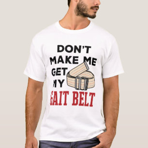 T-shirt La thérapie physique ne m'oblige pas à obtenir ma 