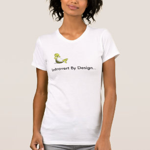 T-shirt La tortue, Introvert par conception…