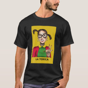 T-shirt La Toxica Lottery Card Funny Tattoos Girls La Toxi