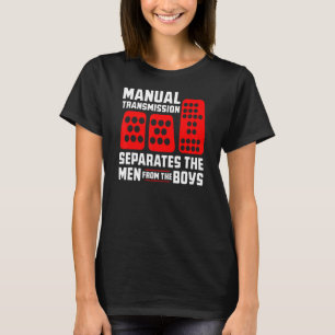 T-shirt La transmission manuelle sépare les hommes des gar