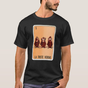 T-shirt La Triste Verdad Mexicaine Lotterie Cartes de Bing
