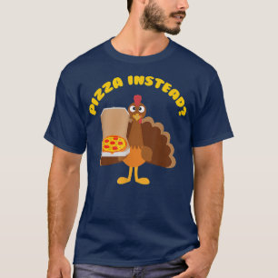 T-shirt La Turquie laisse la pizza à la place de l'action