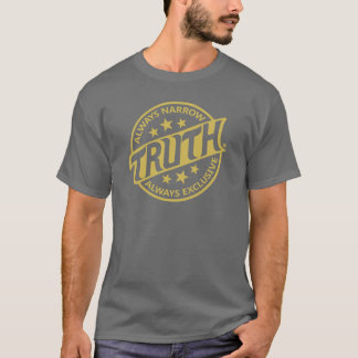T-SHIRT LA VÉRITÉ EST ÉTROITE