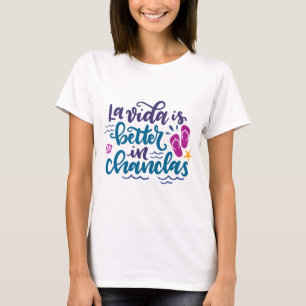 T-shirt La Vida est meilleure à Chanclas
