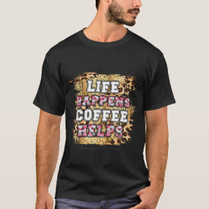 T-shirt La vie arrive le café aide