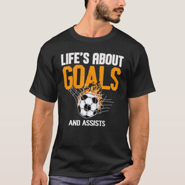 T-shirt La Vie, c'est des objectifs et aide le Football Fo (Devant)
