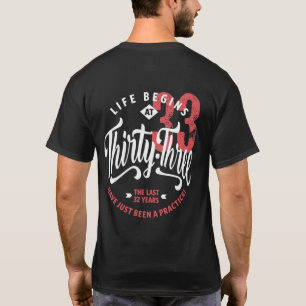 T-shirt La vie commence à 33 ans 33e anniversaire