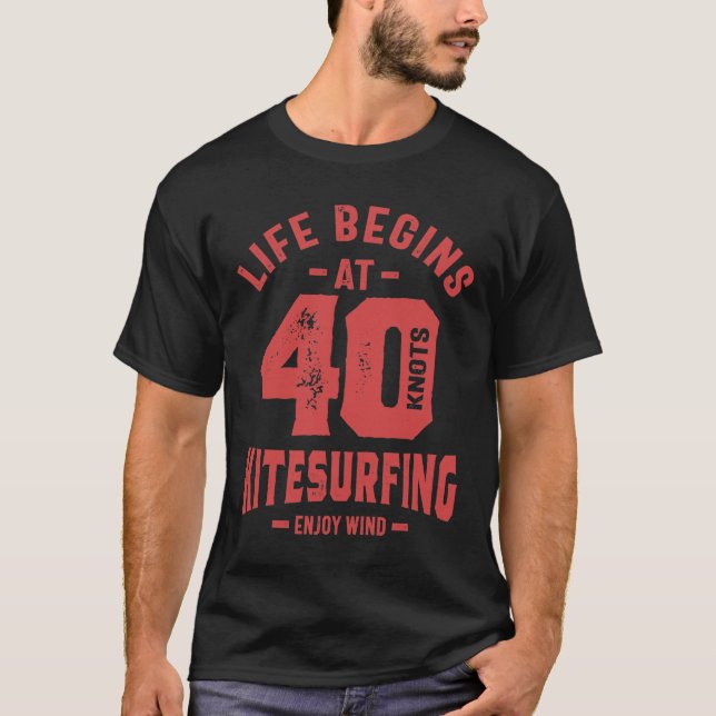 T-shirt La vie commence à 40 - Kitesurfing Cadeau (Devant)