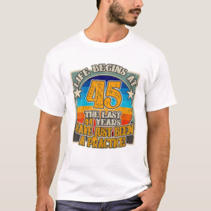 T-shirt La Vie Commence À 45 Ans Drôle 45E Anniversaire