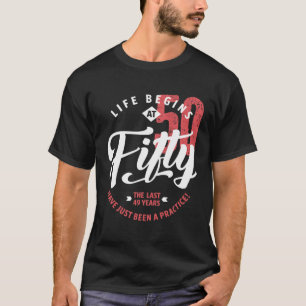T-shirt La vie commence à 50 ans   50e anniversaire