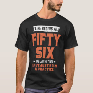 T-shirt La Vie Commence À 56 Ans