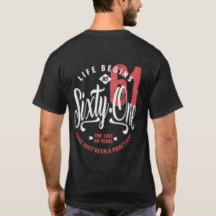 T-shirt La vie commence à 61 ans   61e anniversaire