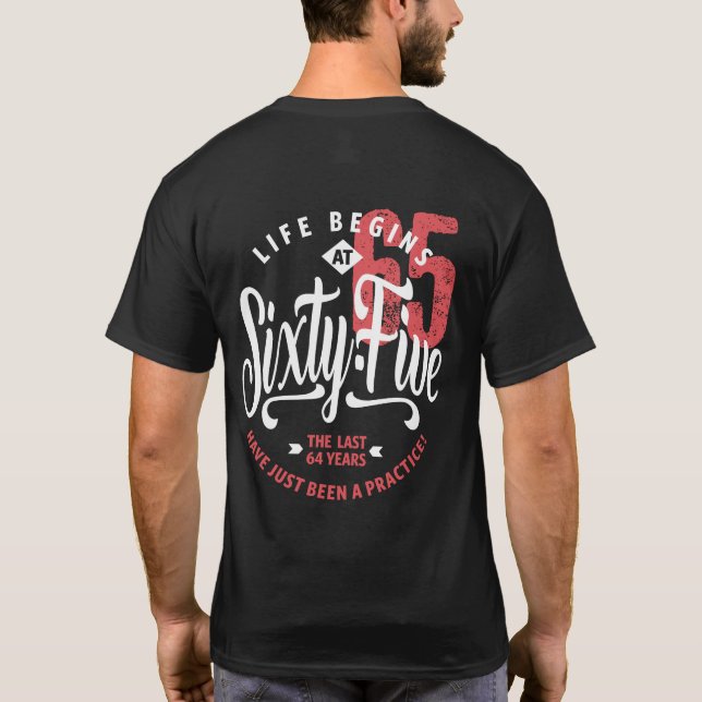 T-shirt La vie commence à 65 ans | 65e anniversaire (Dos)